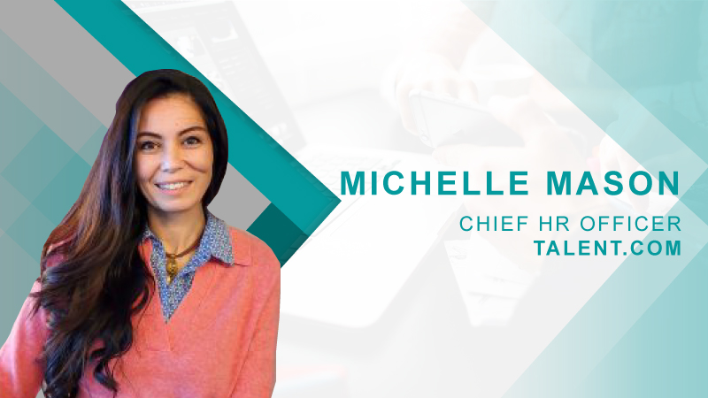 HRTech Interview with Michelle Mason, Chief HR Officer at Talent.com