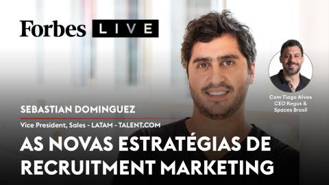 Forbes Live: As novas estratégias de Recruitment Marketing